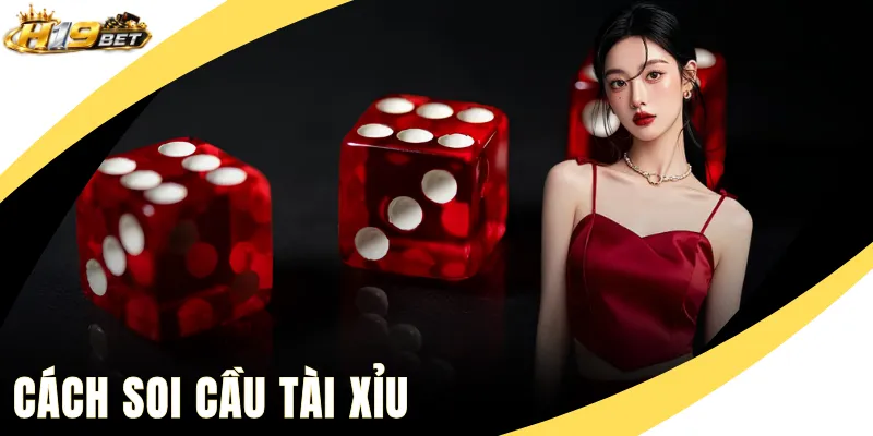 Cách Soi Cầu Tài Xỉu