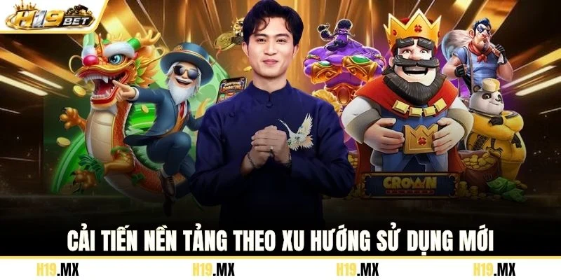 Cải tiến nền tảng theo xu hướng sử dụng mới