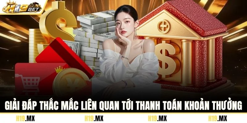 Giải đáp thắc mắc liên quan tới thanh toán khoản thưởng
