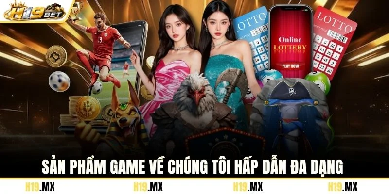 Sản phẩm game về chúng tôi hấp dẫn đa dạng